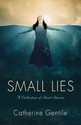 Piccole bugie: Una raccolta di racconti - Small Lies: A Collection of Short Stories