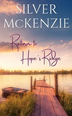 Ritorno a Hope's Ridge: Narrativa romantica femminile - Return to Hope's Ridge: Romantic Women's Fiction