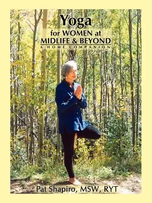 Yoga per donne di mezza età e oltre - Yoga for Women at Midlife and Beyond