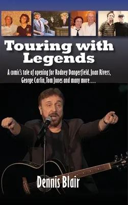 In tour con le leggende (cartonato): La storia di un comico che ha aperto per Rodney Dangerfield, Joan Rivers, George Carlin, Tom Jones e molti altri... - Touring with Legends (hardback): A comic's tale of opening for Rodney Dangerfield, Joan Rivers, George Carlin, Tom Jones and many more...