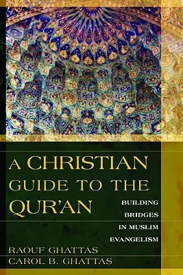 Una guida cristiana al Corano: Costruire ponti nell'evangelismo musulmano - A Christian Guide to the Qur'an: Building Bridges in Muslim Evangelism