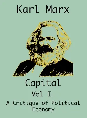 Il Capitale: (Vol. I. Critica dell'economia politica) - Capital: (Vol I. A Critique of Political Economy)