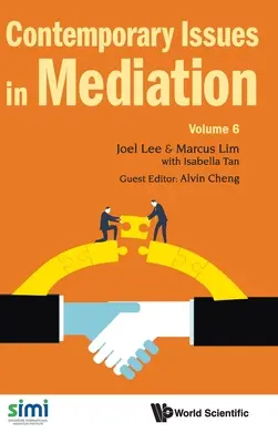 Questioni contemporanee di mediazione - Volume 6 - Contemporary Issues in Mediation - Volume 6