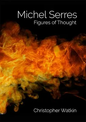 Michel Serres: Figure di pensiero - Michel Serres: Figures of Thought
