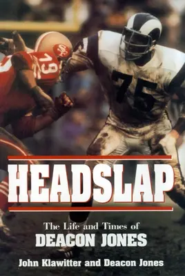 Headslap: La vita e i tempi di Deacon Jones - Headslap: The Life and Times of Deacon Jones