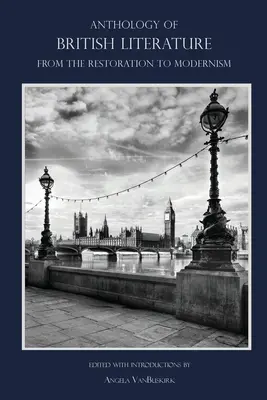 Antologia della letteratura britannica: Dalla Restaurazione al Modernismo - Anthology of British Literature: From the Restoration to Modernism