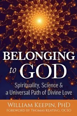 Appartenere a Dio: Scienza, spiritualità e un percorso universale di amore divino - Belonging to God: Science, Spirituality & a Universal Path of Divine Love
