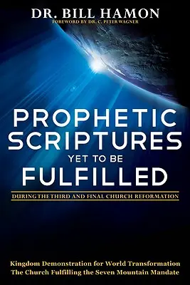 Scritture profetiche che devono ancora essere adempiute: Durante la terza e ultima riforma della Chiesa - Prophetic Scriptures Yet to Be Fulfilled: During the Third and Final Church Reformation