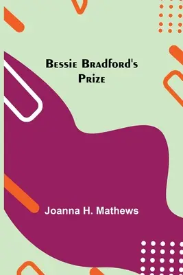 Il premio di Bessie Bradford - Bessie Bradford's Prize