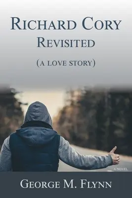 Richard Cory, rivisitato (una storia d'amore) - Richard Cory, Revisited (a love story)