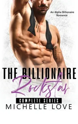 La rockstar miliardaria: Un romanzo alfa miliardario - The Billionaire Rockstar: An Alpha Billionaire Romance