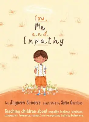 Tu, io e l'empatia: insegnare ai bambini l'empatia, i sentimenti, la gentilezza, la compassione, la tolleranza e il riconoscimento dei comportamenti di bullismo. - You, Me and Empathy: Teaching children about empathy, feelings, kindness, compassion, tolerance and recognising bullying behaviours