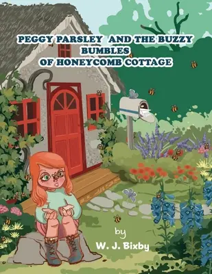 Peggy Prezzemolo e i buzziconi di Honeycomb Cottage - Peggy Parsley and the Buzzy Bumbles of Honeycomb Cottage