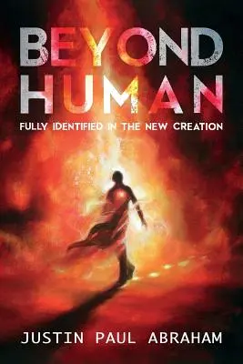 Oltre l'umano: Pienamente identificati nella Nuova Creazione - Beyond Human: Fully Identified in the New Creation