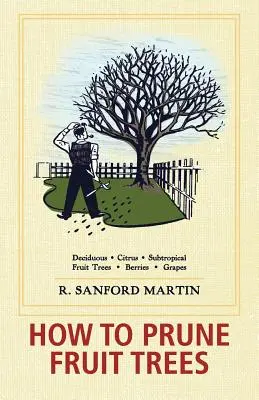 Come potare gli alberi da frutto, ventesima edizione - How to Prune Fruit Trees, Twentieth Edition