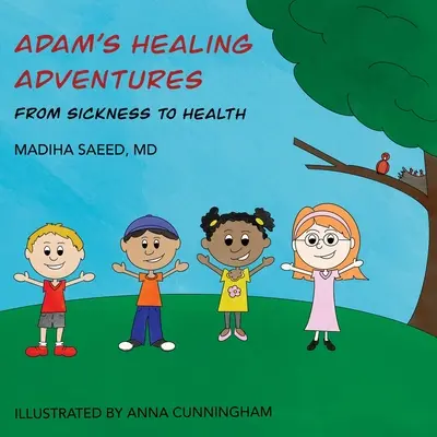 Le avventure di guarigione di Adam: Dalla malattia alla salute - Adam's Healing Adventures: From Sickness to Health