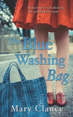 Il sacco della biancheria blu: Un'avvincente saga familiare irlandese del 1940 - The Blue Washing Bag: A Gripping 1940s Irish Family Saga