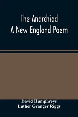 L'anarchia; un poema del New England - The Anarchiad; A New England Poem