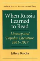 Quando la Russia imparò a leggere: Alfabetizzazione e letteratura popolare, 1861-1917 - When Russia Learned to Read: Literacy and Popular Literature, 1861-1917
