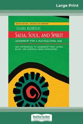 Salsa, anima e spirito: Leadership per un'epoca multiculturale: seconda edizione (edizione a caratteri grandi 16pt) - Salsa, Soul, and Spirit: Leadership for a Multicultural Age: Second Edition (16pt Large Print Edition)