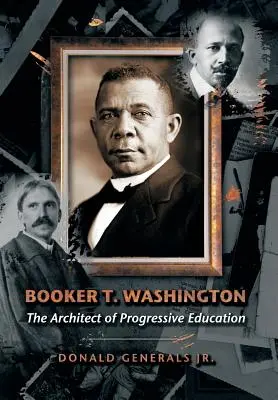 Booker T. Washington: L'architetto dell'educazione progressista - Booker T. Washington: The Architect of Progressive Education