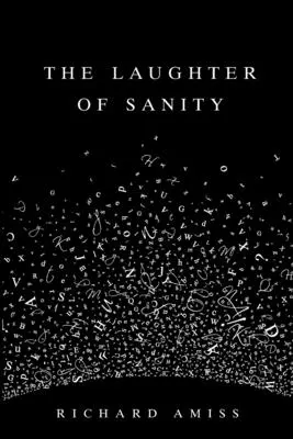 La risata della sanità mentale - The Laughter of Sanity