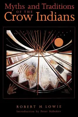 Miti e tradizioni degli indiani Crow - Myths and Traditions of the Crow Indians