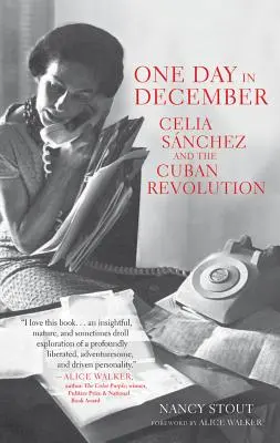Un giorno di dicembre: Celia Snchez e la rivoluzione cubana - One Day in December: Celia Snchez and the Cuban Revolution