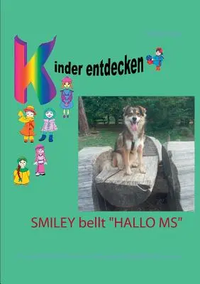 Smiley dice HALLO alla SM: ... e spiega ai bambini la sclerosi multipla - Smiley bellt Hallo MS: ... und erklrt Kindern anschaulich Multiple Sklerose