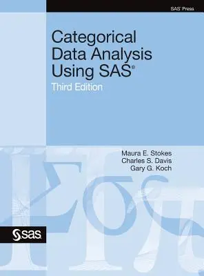 Analisi dei dati categorici con SAS, terza edizione - Categorical Data Analysis Using SAS, Third Edition