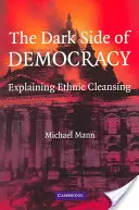 Il lato oscuro della democrazia: Spiegare la pulizia etnica - The Dark Side of Democracy: Explaining Ethnic Cleansing