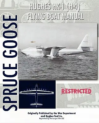 Manuale del battello volante Hughes HK-1 (H-4) - Hughes HK-1 (H-4) Flying Boat Manual