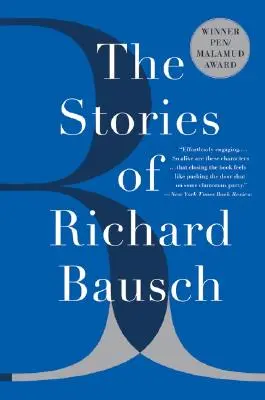 Le storie di Richard Bausch - The Stories of Richard Bausch