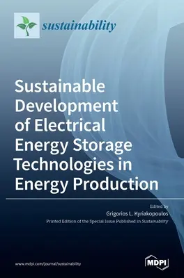 Sviluppo sostenibile delle tecnologie di stoccaggio dell'energia elettrica nella produzione di energia - Sustainable Development of Electrical Energy Storage Technologies in Energy Production