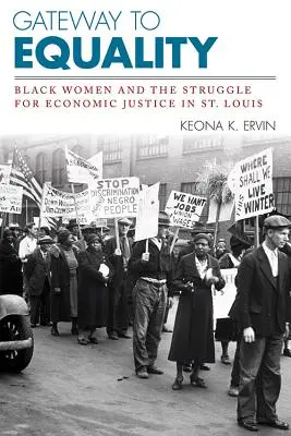 La porta dell'uguaglianza: Le donne nere e la lotta per la giustizia economica a St. Louis - Gateway to Equality: Black Women and the Struggle for Economic Justice in St. Louis