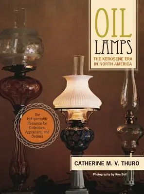 Lampade a olio: L'era del cherosene in Nord America - Oil Lamps: The Kerosene Era in North America