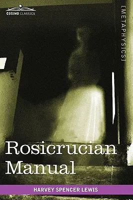 Manuale della Rosacroce - Rosicrucian Manual