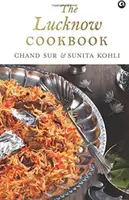 Il libro di cucina di Lucknow - The Lucknow Cookbook