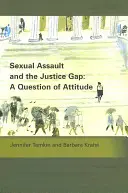 Violenza sessuale e divario nella giustizia: una questione di atteggiamento - Sexual Assault and the Justice Gap: A Question of Attitude