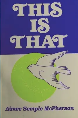 Questo è quello: Esperienze personali, sermoni e scritti - This Is That: Personal Experiences, Sermons and Writings