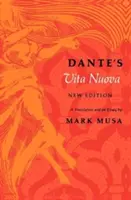 Vita Nuova di Dante, nuova edizione: Una traduzione e un saggio - Dante's Vita Nuova, New Edition: A Translation and an Essay