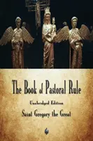 Il libro della Regola Pastorale - The Book of Pastoral Rule