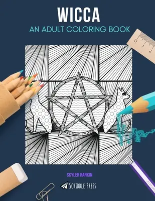 Wicca: un libro da colorare per adulti: Un libro da colorare Wicca per adulti - Wicca: AN ADULT COLORING BOOK: A Wicca Coloring Book For Adults