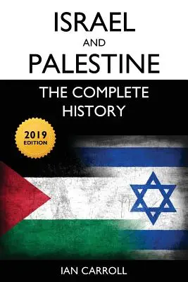 Israele e Palestina: La storia completa [Edizione 2019] - Israel and Palestine: The Complete History [2019 Edition]