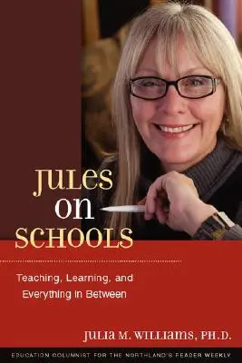 Jules sulle scuole: Insegnamento, apprendimento e tutto ciò che c'è in mezzo - Jules on Schools: Teaching, Learning, and Everything in Between