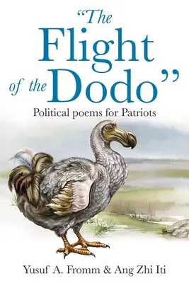 Il volo del dodo: poesie politiche per patrioti - The Flight of the Dodo: Political poems for Patriots