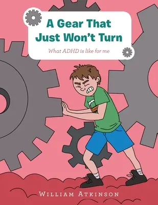 Un ingranaggio che non gira: Com'è l'Adhd per me - A Gear That Just Won't Turn: What Adhd Is Like for Me