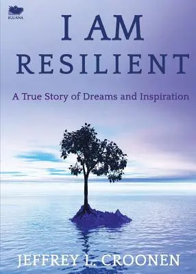Io sono resiliente: Una storia vera di sogni e ispirazione - I Am Resilient: A True Story of Dreams and Inspiration