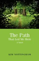 Il sentiero che mi ha portato qui - The Path That Led Me Here
