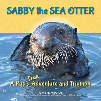 Sabby la lontra marina: La vera avventura e il trionfo di un cucciolo di cane - Sabby the Sea Otter: A Pup's True Adventure and Triumph